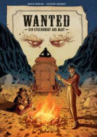 Wanted : Ein Steckbrief aus Blut （1. Auflage. 2024. 104 S. komplett farbiges Comicalbum. 323 mm）