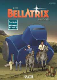 Bellatrix. Band 1 (Bellatrix 1) （1. Auflage. 2024. 48 S. komplett farbiges Comicalbum. 32.3 cm）