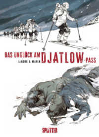 Das Unglück am Djatlow-Pass （1. Auflage. 2024. 104 S. komplett farbiges Comicalbum. 323 mm）