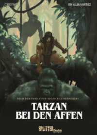 Tarzan bei den Affen (Graphic Novel) : nach dem Roman von Edgar Rice Burroughs （1. Auflage. 2024. 128 S. komplett farbiges Comicalbum. 32.3 cm）