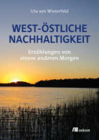 West-östliche Nachhaltigkeit : Erzählungen von einem anderen Morgen （2022. 200 S. 210 mm）