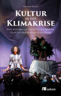 Kultur in der Klimakrise : Acht Vorträge zum Verhältnis von Sprache, Kunst und Nachhaltiger Entwicklung （2023. 156 S. 205 mm）