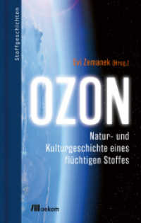 Ozon : Natur- und Kulturgeschichte eines flüchtigen Stoffes. Wie Ozon unser Klima beeinflusst und sich auf die Umwelt auswirkt (Stoffgeschichten 16) （2023. 320 S. Farbabb. 205 mm）