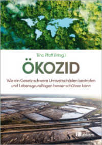 Ökozid : Wie ein Gesetz schwere Umweltschäden bestrafen und Lebensgrundlagenbesser schützen kann （2023. 384 S. 210 mm）