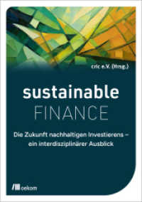 Sustainable Finance : Die Zukunft nachhaltigen Investierens - ein interdisziplinärer Ausblick （2025. 670 S. 210 mm）