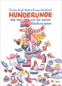 Hunderunde : Wie weit wir für unsere Kleidung gehen （2025. 64 S. Farbzeichn. 290 mm）