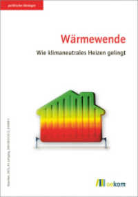 W&auml;rmewende : Wie klimaneutrales Heizen gelingt (Politische &Ouml;kologie 183) （2026. 124 S. 235 mm）