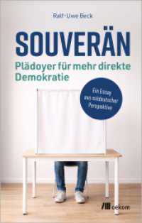 Souver&auml;n - Pl&auml;doyer f&uuml;r mehr direkte Demokratie : Ein Essay aus ostdeutscher Perspektive