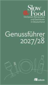 Slow Food Genussf&uuml;hrer 2027/28 : Die besten Restaurants und Gasth&auml;user in Deutschland