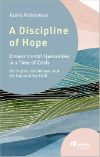 A Discipline of Hope : Environmental Humanities in a Time of Crisis