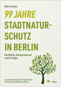 99 Jahre Stadtnaturschutz in Berlin : Konflikte, Kompromisse und Erfolge