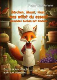 Bärchen, Mausi, Hasi, was willst du essen? - Gesundes Kochen mit Kindern - Das Lecker-Buch, auch zum Ausmalen （2023. 134 S. 21 cm）