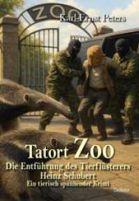 Tatort Zoo - Die Entführung des Tierflüsterers Heinz Schubert - Ein tierisch spannender Krimi （2025. 292 S. 21 cm）