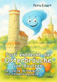 Pusti entdeckt die Osterbräuche von Bautzen - Der kleine Wirbelwind auf Entdeckungsreise （2025. 100 S. 21 cm）