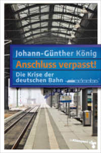 Anschluss verpasst! : Die Krise der deutschen Bahn （2024. 128 S. 19 cm）