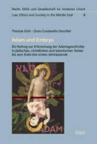 Adam Und Embryo : Ein Beitrag Zur Erforschung Der Adamsgeschichte in Judischen， Christlichen Und Islamischen Texten Bis Zum Ende Des Ersten Jahrtausends