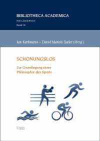 Schonungslos : Zur Grundlegung einer Philosophie des Sports (Bibliotheca Academica - Philosophie 12) （2024. 302 S. 240.0 mm）