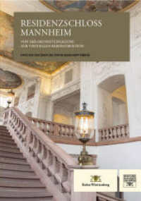 Residenzschloss Mannheim : Von der Grundsteinlegung zur virtuellen Rekonstruktion （2025. 335 S. 297 mm）