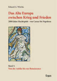 Das Alte Europa zwischen Krieg und Frieden : 2000 Jahre Machtspiele - von Caesar bis Napoleon （2025. 316 S. 240.0 mm）