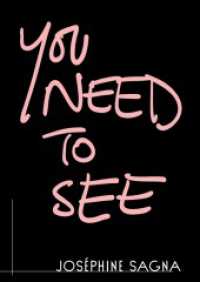 Joséphine Sagna : You Need To See （2022. 112 S. 26 cm）