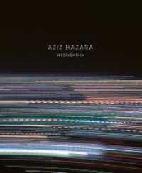 Aziz Hazara : Intervention （2023. 64 S. 25 cm）