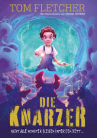 Die Knarzer : Nicht alle Monster bleiben unter dem Bett （2023. 368 S. 205 mm）