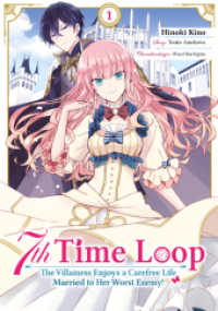 7th Time Loop: The Villainess Enjoys a Carefree Life Married to Her Worst Enemy! 1 (Manga) (7th Time Loop: The Villainess Enjoys a Carefree Life Married to Her Worst Enemy! (Manga) 1) （2024. 176 S. 176 SW-Abb. 182 mm）