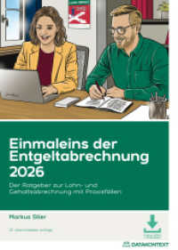 Einmaleins der Entgeltabrechnung 2026, m. 1 Buch, m. 1 E-Book : Der Ratgeber zur Lohn- und Gehaltsabrechnung mit Praxisfällen （2026. 448 S. E-Book11 Checklisten (PDF). 240 mm）