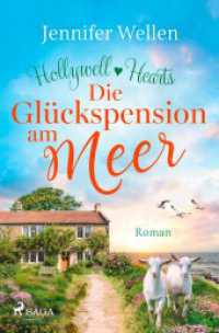 Die Glückspension am Meer - Hollywell Hearts 2 : Cosy-Small-Town-Liebesgeschichte mit Single Dad （2024. 350 S. 190 mm）