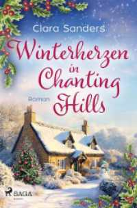 Winterherzen in Chanting Hills : Single Mum trifft auf Schreiner mit Herz in diesem wunderbar warmherzigen Weihnachtsliebesroman （2025. 340 S. 190 mm）