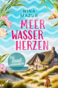 Die Inselschwestern - Meerwasserherzen : Sylt-Roman voller Romantik, Tiefgang und dem sanften Rauschen der Nordsee （2026. 400 S. 190 mm）