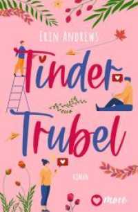 Tinder Trubel : Roman （1. Auflage. 2022. 223 S. 205.00 mm）