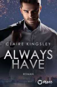 Always have : Deutsche Ausgabe (Always You Serie 1) （1. Auflage. 2023. 288 S. 205.00 mm）