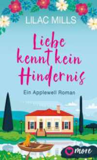 Liebe kennt kein Hindernis : Ein Applewell-Roman (Applewell Village 1) （1. Auflage. 2023. 315 S. 190.00 mm）