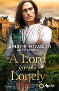 A Lord for the Lonely : Roman (Die Liebe und der Highlander 2) （1. Auflage. 2024. 432 S. 205.00 mm）