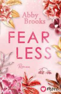 Fearless : Roman (Wildrose Landing 1) （1. Auflage. 2025. 352 S. 205.00 mm）