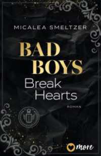Bad Boys Break Hearts : Roman (The Aldridge Boys 1) （1. Auflage. 2025. 416 S. 205.00 mm）