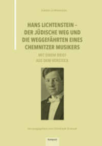 Hans Lichtenstein - Der jüdische Weg und die Weggefährten eines Chemnitzer Musikers : Mit einem Brief aus dem Versteck （2024. 48 S. zahlreiche Abbildungen teilweise vierfarbig. 24 cm）