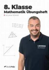 8. Klasse Mathematik Übungsheft : Aufgabensammlung mit Lösungen und Lernvideos von Lehrer Schmidt （2022. 94 S. 29.7 cm）