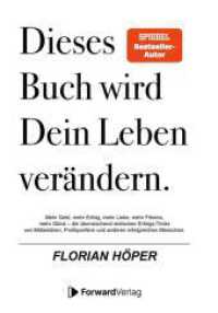 Dieses Buch wird Dein Leben verändern : Mehr Geld, mehr Erfolg, mehr Liebe, mehr Fitness, mehr Glück - die überraschend einfachen Erfolgs-Tricks von Milliardären & anderen erfolgreichen Menschen （2023. 170 S. 20 cm）