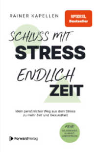 Schluss mit Stress - endlich Zeit : Mein persönlicher Weg aus dem Stress zu mehr Zeit und Gesundheit. Stressmanagement, Achtsamkeit & Resilienz lernen. Positive Psychologie, positives Denken. （2024. 250 S. 21 cm）