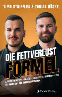 Die Fettverlust Formel : Abnehmen mit System: Erfolgreich trotz Alltagsstress für Familien- und Karrieremenschen. （2025. 320 S. 21 cm）