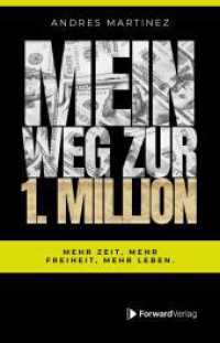 Mein Weg zur 1. Million : Mehr Zeit, mehr Freiheit, mehr Leben. （2025. 250 S. 21 cm）