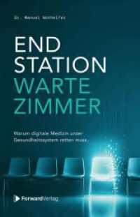 Endstation Wartezimmer : Warum digitale Medizin unser Gesundheitssystem retten muss