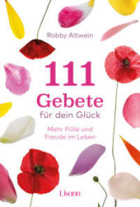 111 Gebete für dein Glück : Mehr Fülle und Freude im Leben （2025. 128 S. 19 cm）