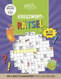 Kreuzworträtsel ab 10 Jahren. Knobeln und Rätseln für Kinder : Mehr als 60 Kreuzworträtsel, gegen Langeweile, erweitert den Wortschatz, fördert Konzentration und Rechtschreibung, für Grundschulkinder （2024. 128 S. 245 mm）