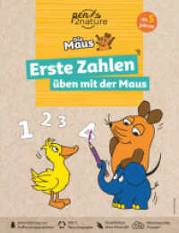 Erste Zahlen üben mit der Maus. Für Kinder ab 5 Jahren : Nachhaltiges Vorschulbuch mit den Zahlen von 1 bis 10 und Rätseln. Für kleine Fans der Sendung mit der Maus (pen2nature Die Maus) （2023. 64 S. 64 Seiten, farbig, Softcover. 245 mm）