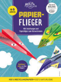 Papierflieger : Das Bastelbuch für kreative Papierflugzeuge | Mit Faltvorlagen und Anleitungsvideos ohne zusätzliches Material | Für Kinder ab 6 Jahren （2024. 68 S. 280 mm）