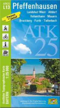 ATK25-L13 Pfeffenhausen (Amtliche Topographische Karte 1:25000) : Landshut-West, Altdorf, Hohenthann, Mauern, Bruckberg, Furth, Tiefenbach. 1:25000 (ATK25 Amtliche Topographische Karte 1:25000 Bayern) （überarb. Aufl. 2023. 23 cm）