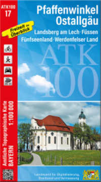 ATK100-17 Pfaffenwinkel, Ostallgäu (Amtliche Topographische Karte 1:100000) : Landsberg am Lech, Füssen, Fünfseenland, Werdenfelser Land. 1:100000 (ATK100 Amtliche Topographische Karte 1:100000 Bayern) （überarb. Aufl. 2025. 23 cm）